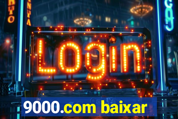 9000.com baixar